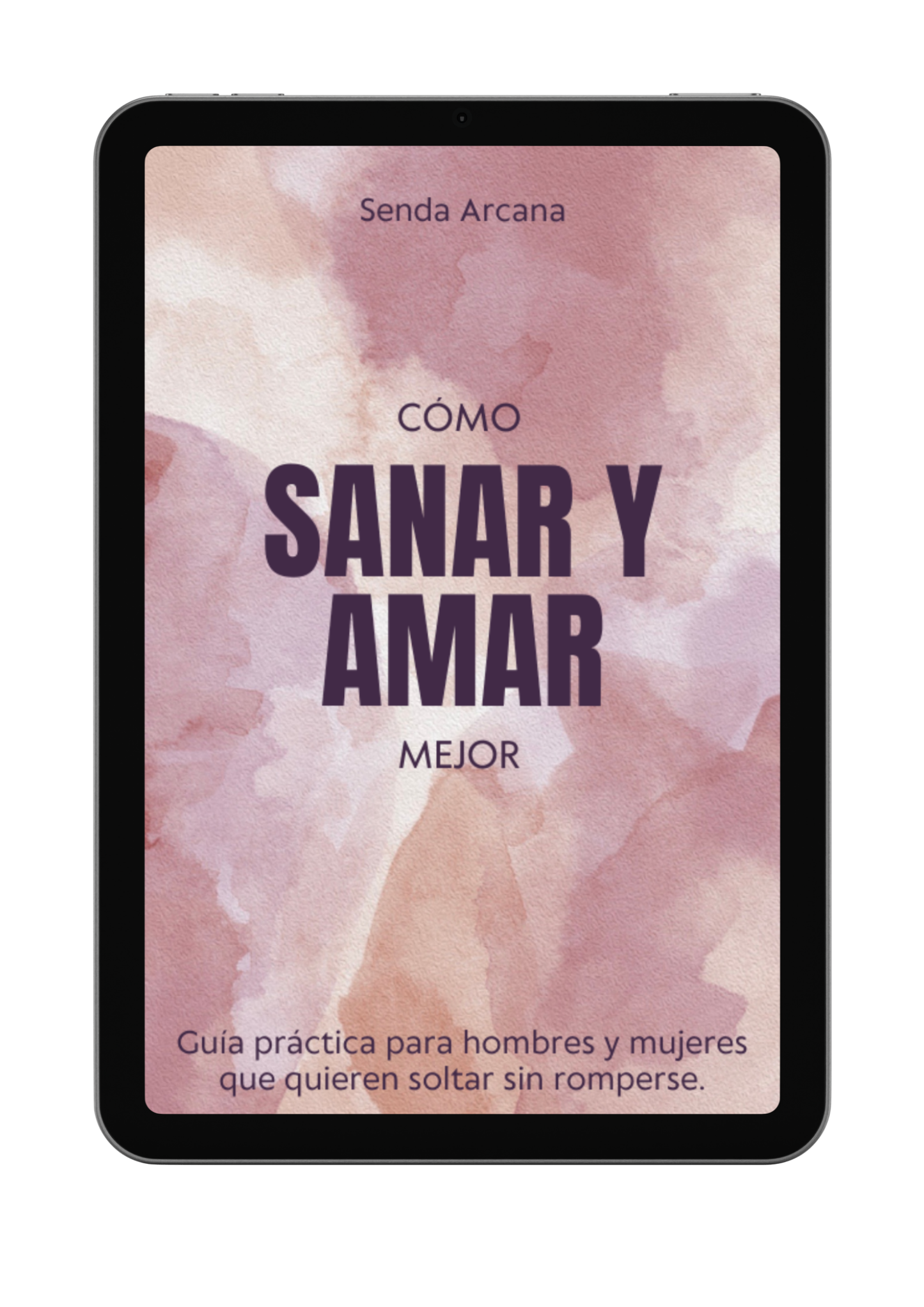 Como Sanar y Amar Mejor